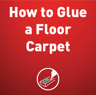 How to glue a floor carpet